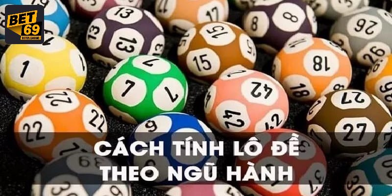 Cách tính lô đề theo ngũ hành chuẩn